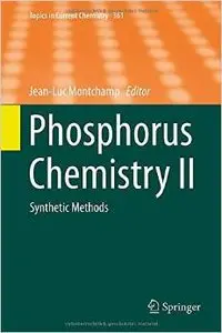 Phosphorus Chemistry II: Synthetic Methods