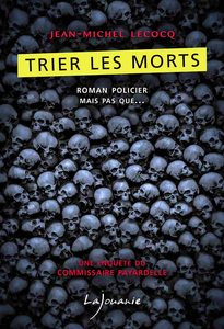 Trier les morts - Jean-Michel Lecocq