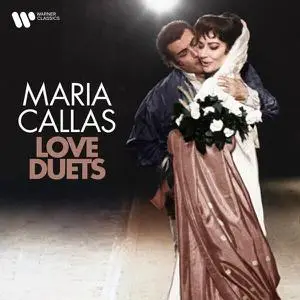 Maria Callas - Love Duets (2022)