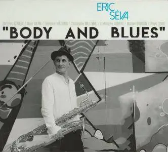 Eric Seva - Body and Blues (2017) {Les Z'arts De Garonne}