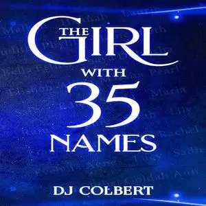 «The Girl with 35 Names» by DJ Colbert
