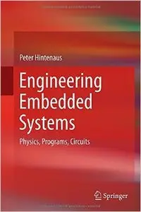 Engineering Embedded Systems: Physics, Programs, Circuits