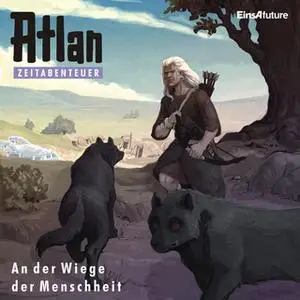 «Atlan Zeitabenteuer - Band 1: An der Wiege der Menschheit» by Hans Kneifel