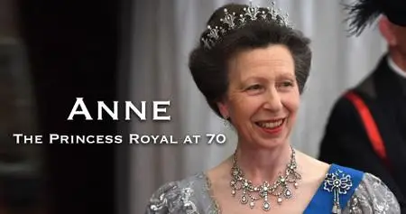 ITV - Anne: The Princess Royal at 70 (2020)