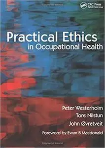 Practical Ethics in Occupational Health