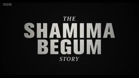 BBC This World - The Shamima Begum Story (2023)