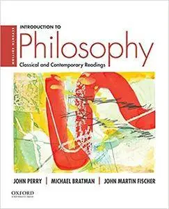 Introduction to Philosophy: Classical and Contemporary Readings (7 edition)