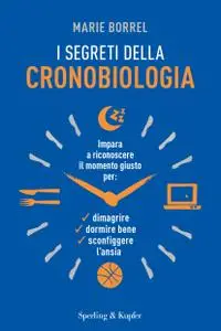 Marie Borrel - I segreti della cronobiologia