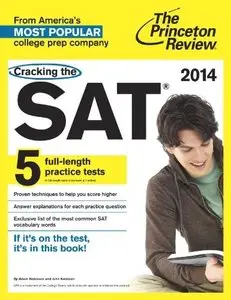 Cracking the SAT with 5 Practice Tests, 2014 Edition