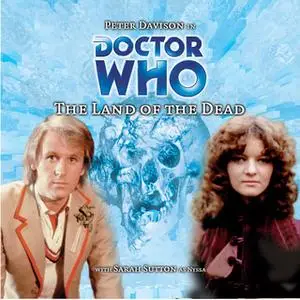 «Doctor Who 004 - Land of the Dead» by Big Finish Productions