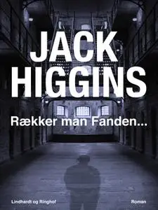 «Rækker man Fanden...» by Jack Higgins