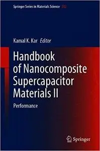 Handbook of Nanocomposite Supercapacitor Materials II: Performance (Springer Series in Materials Science