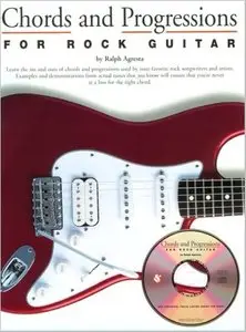 Chords And Progressions For Rock Guitar by Ralph Agresta