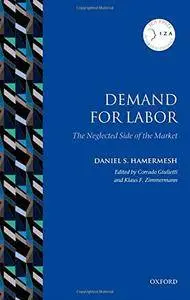 Demand for Labor: The Neglected Side of the Market