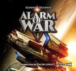 «Alarm of War, Book I» by Kennedy Hudner