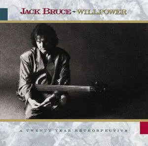 Jack Bruce - Willpower: A 20 Year Retrospective (1968-88)