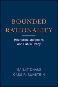 Bounded Rationality: Heuristics, Judgment, and Public Policy