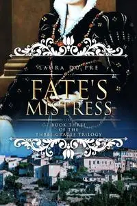 «Fate’s Mistress» by Laura du Pre