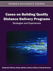 Cases on Building Quality Distance Delivery Programs: Strategies and Experiences (repost)