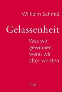 Gelassenheit: Was wir gewinnen, wenn wir älter werden