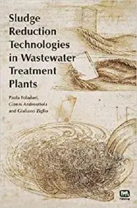 Sludge Reduction Technologies in Wastewater Treatment Plants [Repost]