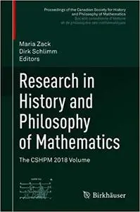 Research in History and Philosophy of Mathematics: The CSHPM 2018 Volume