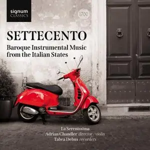 La Serenissima, Adrian Chandler & Tabea Debus - Settecento (2021) [Official Digital Download 24/96]