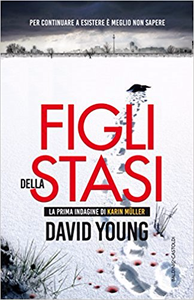 Figli della Stasi - David Young