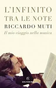 Riccardo Muti - L'infinito tra le note