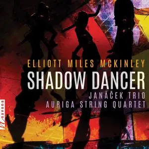 Janáček Trio, Auriga String Quartet - Shadow Dancer (2019)
