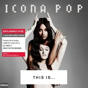 Icona Pop - This Is...Icona Pop (2013)