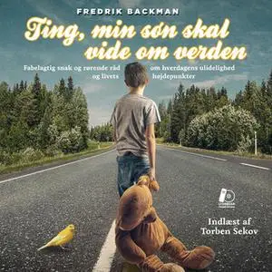 «Ting, min søn skal vide om verden» by Fredrik Backman