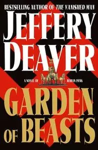 «Garden of Beasts» by Jeffery Deaver