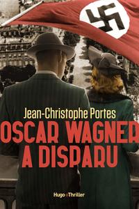 Jean-Christophe Portes, "Oscar Wagner a disparu"