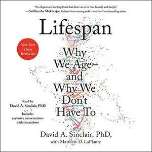 Lifespan: Why We Age - and Why We Don't Have To [Audiobook]