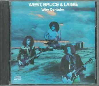 West, Bruce & Laing - Why Dontcha (1972) {1990, Reissue}