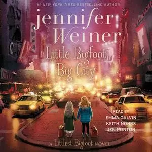 «Little Bigfoot, Big City» by Jennifer Weiner