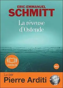 Éric-Emmanuel Schmitt, "La rêveuse d'Ostende"