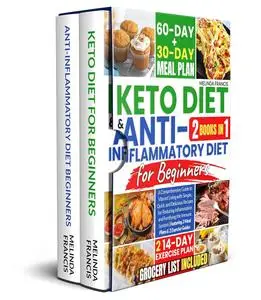 Keto Diet & Anti-Inflammatory Diet For Beginners: 2 BOOKS IN 1