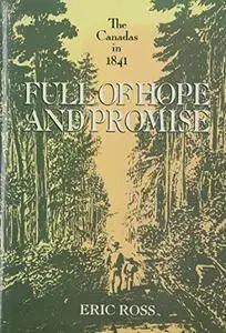 Full of Hope and Promise: The Canadas in 1841
