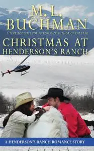 «Christmas at Henderson's Ranch» by M.L. Buchman