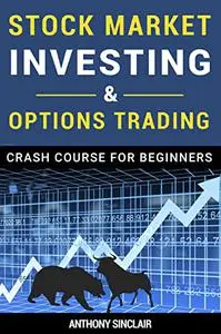 STOCK MARKET INVESTING & OPTIONS TRADING Crash Course for Beginners