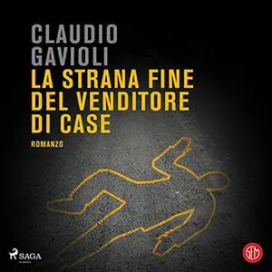 «La strana fine del venditore di case» by Claudio Gavioli