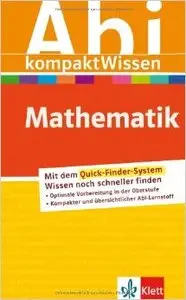 Abitur kompakt Wissen Mathematik (repost)