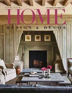 Charlotte Home Design & Decor - October/November 2016