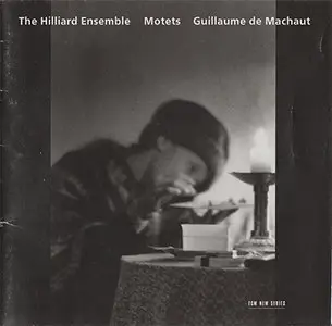 Guillaume de Machaut - The Hilliard Ensemble - Motets (2004, ECM New Series # 1823) [RE-UP]