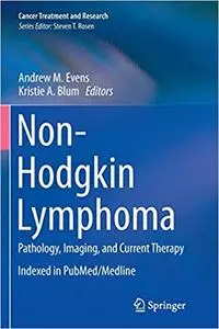 Non-Hodgkin Lymphoma: Pathology, Imaging, and Current Therapy (Repost)