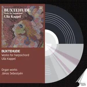 Ulla Kappel - Dietrich Buxtehude - Works for harpsichord (2019)