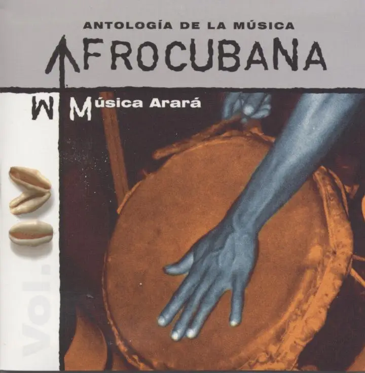 Antología De La Música Afrocubana, Vol. 04 - Música Arará   (2005)