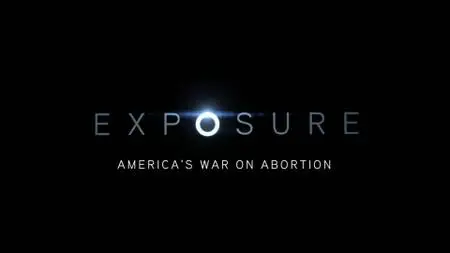 ITV - Exposure: America's War on Abortion (2020)